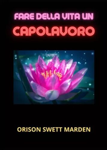 Fare della vita un Capolavoro di David De Angelis