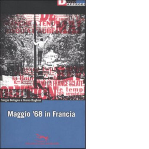 MAGGIO 68 IN FRANCIA di SERGIO BOLOGNA