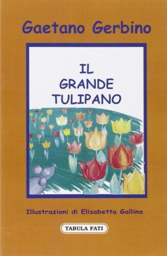 Il grande tulipano di Gaetano Gerbino