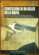 Confessioni di un killer della mafia - Philip Carlo - Newton Compton