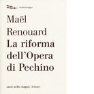 La riforma dell Opera di Pechino di Ma l Renouard