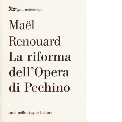 La riforma dell Opera di Pechino di Ma l Renouard