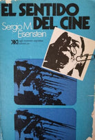 El sentiero del Cine di Sergio M. Eisenstein, 1974, Siglo Ventuno Editor - ER