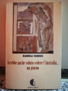 Avrebbe anche voluto vedere l’Australia...Un giorno di Daniela Fabrizi,1994,-F