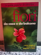 Fiori da casa e da Balcone di Guido Moggi - L. Giugnolini, 1992, -F