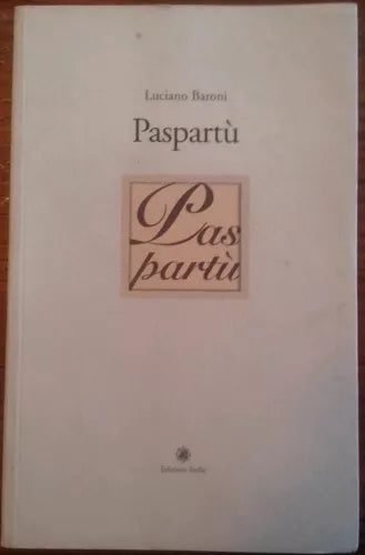 Paspartù - Luciano Baroni - Edizioni Stella - 2002