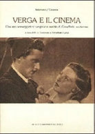 Verga e il cinema. Con una sceneggiatura verghiana inedita di Cavalleria rustic