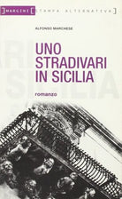 Uno Stradivari in Sicilia di Alfonso Marchese