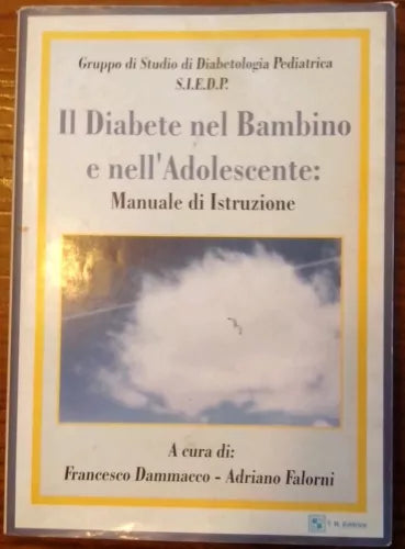 Il Diabete nel Bambino e nell’Adolescente - Manuale di istruzione