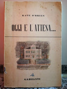 Oggi e l’attesa di Kate O Brien, 1948, Garzanti-F