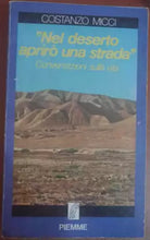 nel deserto apriro una strada Conversazioni sulla vita- C. Micci,Piemme 1985 - S