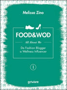 Food&Wod Vol.1 di Melissa Zino, 2016, Goware