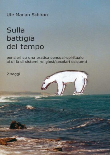 Sulla Battigia del Tempo - Ute Manan Schiran, 2017, Youcanprint