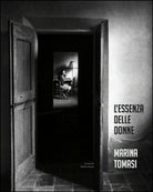 Marina Tomasi. L’essenza delle donne. Ediz. multilingue - ER