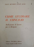 Come studiare il concilio, di Paul Benoist D’Azy, 1967 - ER