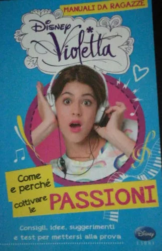 Come e perchè coltivare le passioni - Aa. Vv. - Diney libri - 2013 - lo