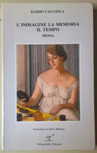 L’immagine la memoria il tempo (rosa)	- Egidio Cacciola - 1985, Pellicanolibri L
