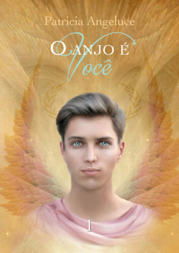 O Anjo e Voce, di Patricia Ferreira Alves, 2019, Youcanprint