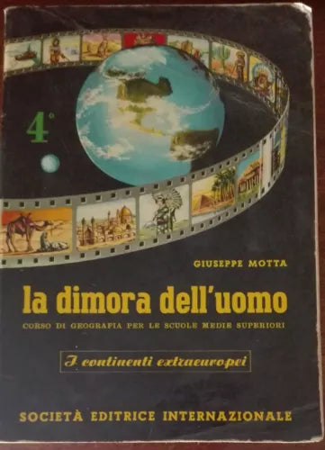 La dimora dell uomo 4° - Giuseppe Motta - Societa editrice internazionale,1969-A