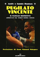 Pugilato vincente Il manuale definitivo