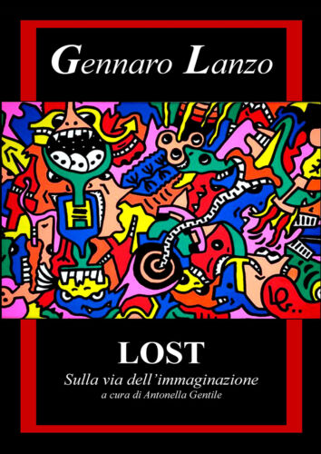 Lost - Sulla via dell’immaginazione di A. Gentile, 2018, Youcanprint- ER