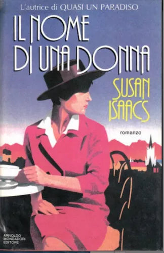 Il nome di una donna -Isaacs Susan - MONDADORI - 1989 - M