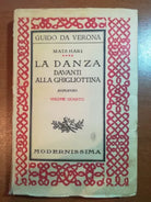 La danza davanti alla ghigliottina -Mata Hari - Modernissima - 1927 - M