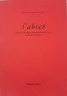 L’abece di Rodolfo Francesconi, Raffaelli Editore - ER