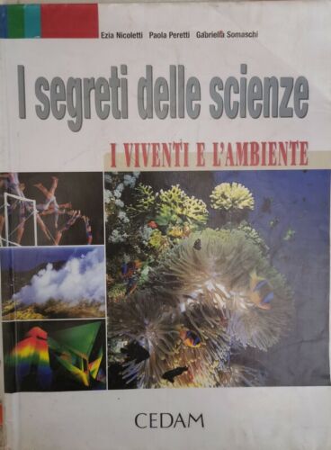I segreti delle scienze. I viventi e l’ambiente CEDAM 2005 - ER