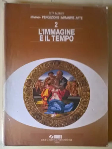 Il Nuovo percezione immagine Arte. Vol. 2 L’immagine e il tempo- Marini- SEI - L