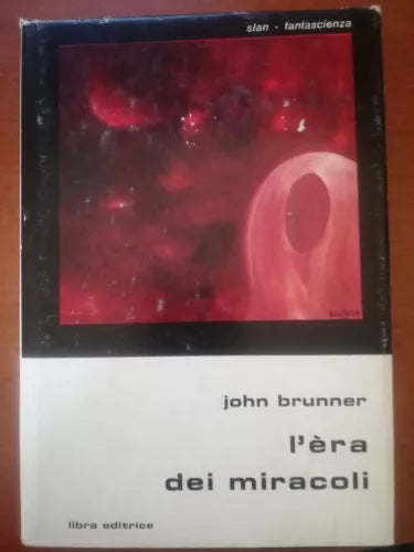 L era dei miracoli - John Brunner - Libra - 1978 - M