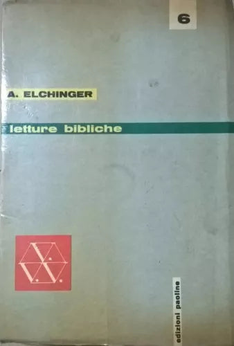 Letture bibliche - A. Elchinger, J. Dheilly (Ed. Paoline 1966) Ca