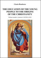 The education of young people to the origins of the christianity -ER