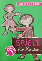 Spiele fur Kinder, von Theo Stracke, 1963, Kemper Verlag Heidelberg - ER