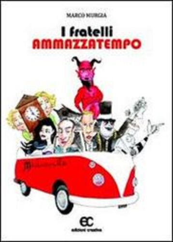 I fratelli ammazzatempo di Marco Murgia