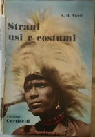 Strani usi e costumi - A.h. Verril, 1956, Edizioni Corticelli intonso