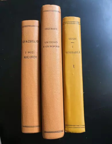 Un uomo e un popolo -I miei Ricordi - I miserabili -Delcroix;D’Azeglio;Hugo - P