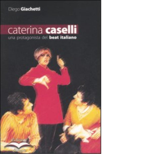 CATERINA CASELLI di DIEGO GIACHETTI