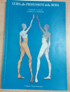 GUIDA ALLE PROFESSIONI DELLA MODA - G. FERRARA - O.R.O. - 2001 - M - AUTOGRAFATO