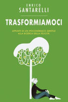 Trasformiamoci di Enrico Santarelli