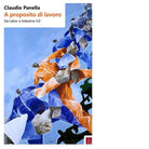 A proposito di lavoro Da labor a industria 4 0 di Claudio Panella