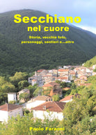 Secchiano nel cuore - Paolo Faraoni, Youcanprint - P