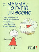 Mamma, ho fatto un sogno - Pam Spurr,  2003,  Edizioni Red 