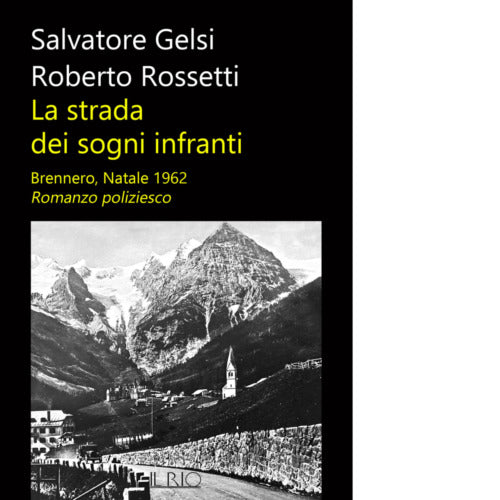 La strada dei sogni infranti di Salvatore Gelsi