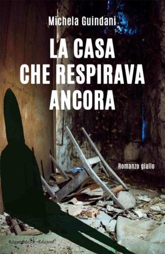 La casa che respirava ancora di Michela Guindani