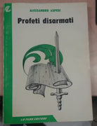 Profeti disarmati - Alessandro Aspesi - Lo faro - 1974 - M