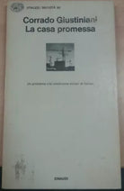 LA CASA PROMESSA - CORRADO GIUSTINIANI - EINAUDI - 1981 - M