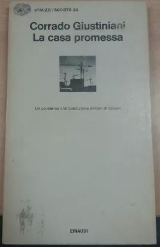 LA CASA PROMESSA - CORRADO GIUSTINIANI - EINAUDI - 1981 - M