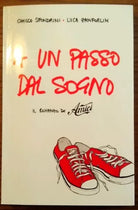 C. Sfondrini, L. Zanforlin - A UN PASSO DAL SOGNO - MONDOLIBRI