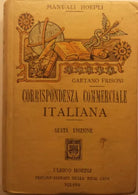 Corrispondenza commerciale italiana - Gaetano Frisoni - Hoepli - 1919 - G